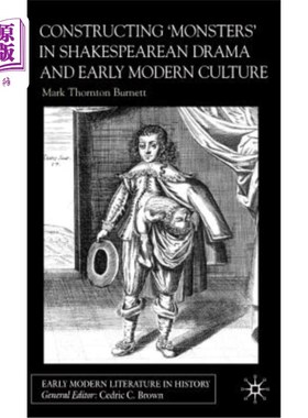 海外直订Constructing Monsters in Shakespeare's Drama and Early Modern Culture 莎士比亚戏剧中的怪兽建构与早期现代文