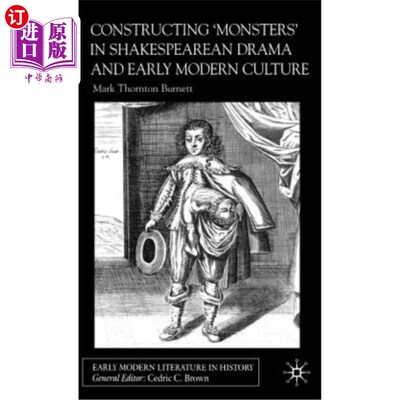 海外直订Constructing Monsters in Shakespeare's Drama and Early Modern Culture 莎士比亚戏剧中的怪兽建构与早期现代文