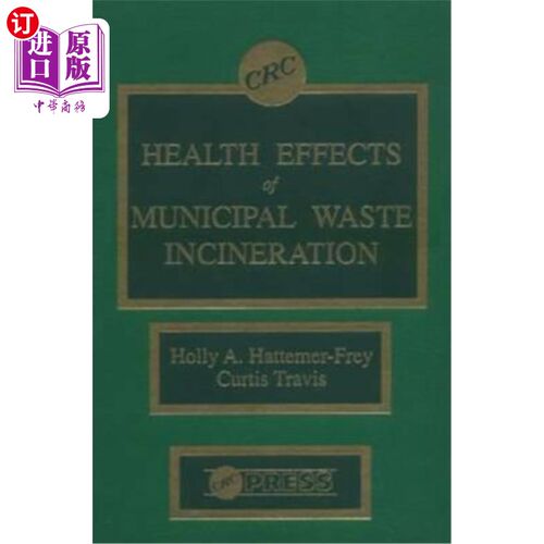 海外直订Health Effects of Municipal Waste Incineration 城市垃圾焚烧对健康的影响