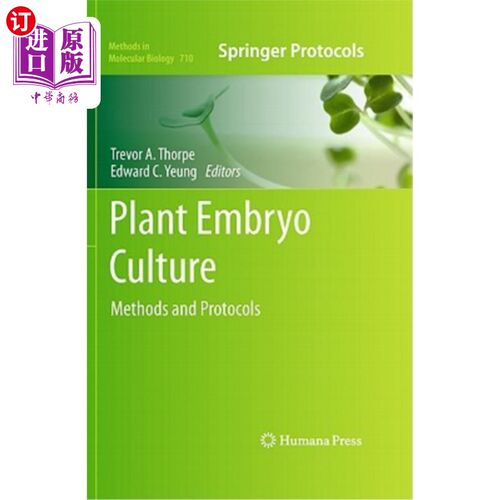 海外直订Plant Embryo Culture: Methods and Protocols 植物胚胎培养：方法和方案