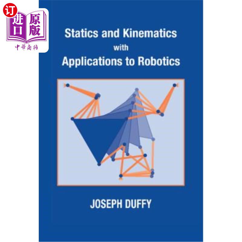 海外直订Statics and Kinematics with Applications to Robotics 静力学与运动学及其在机器人技术中的应用