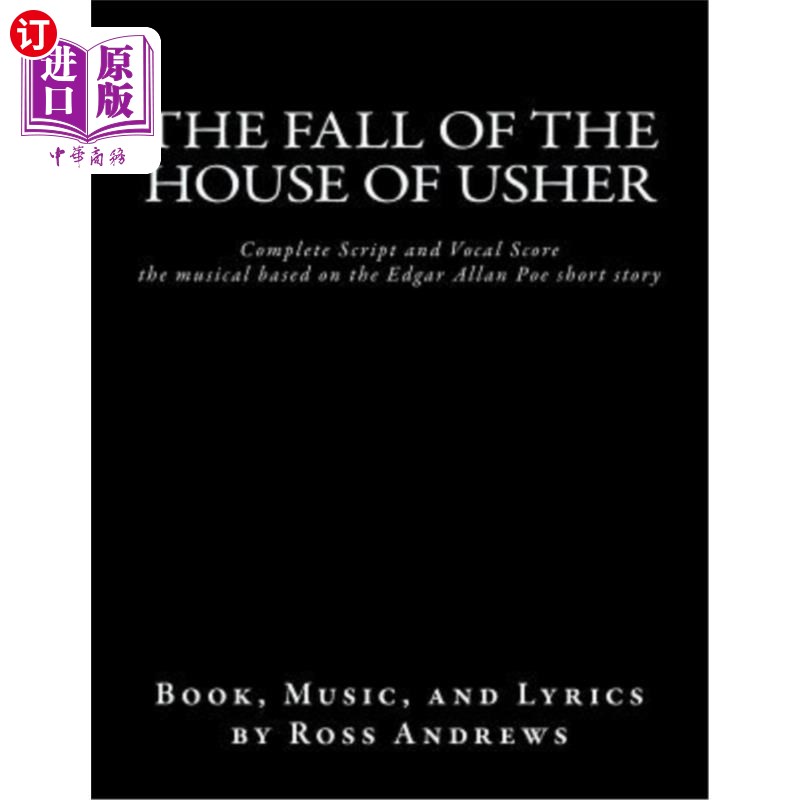 海外直订The Fall of the House of Usher, the Musical, complete Script and Vocal Score: ba 《厄舍之家的沦陷》，音乐剧