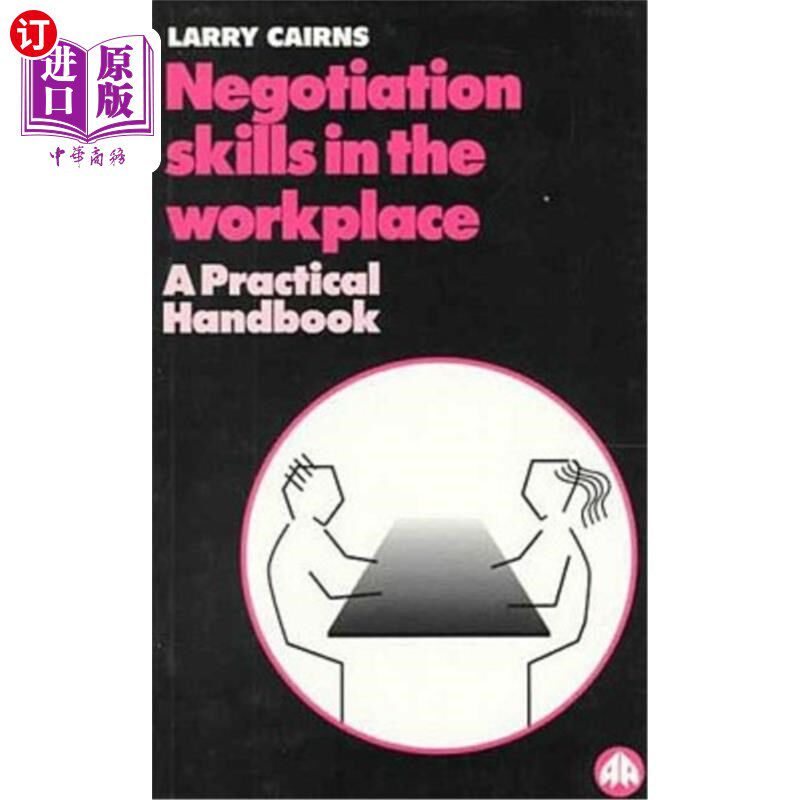 海外直订Negotiation Skills in the Workplace: A Practical Handbook 《职场谈判技巧:实用手册》