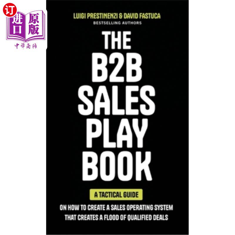 海外直订The B2B Sales Playbook: A Tactical Guide on How to Create a Sales Operating Syst B2B销售手册:如何创建一个