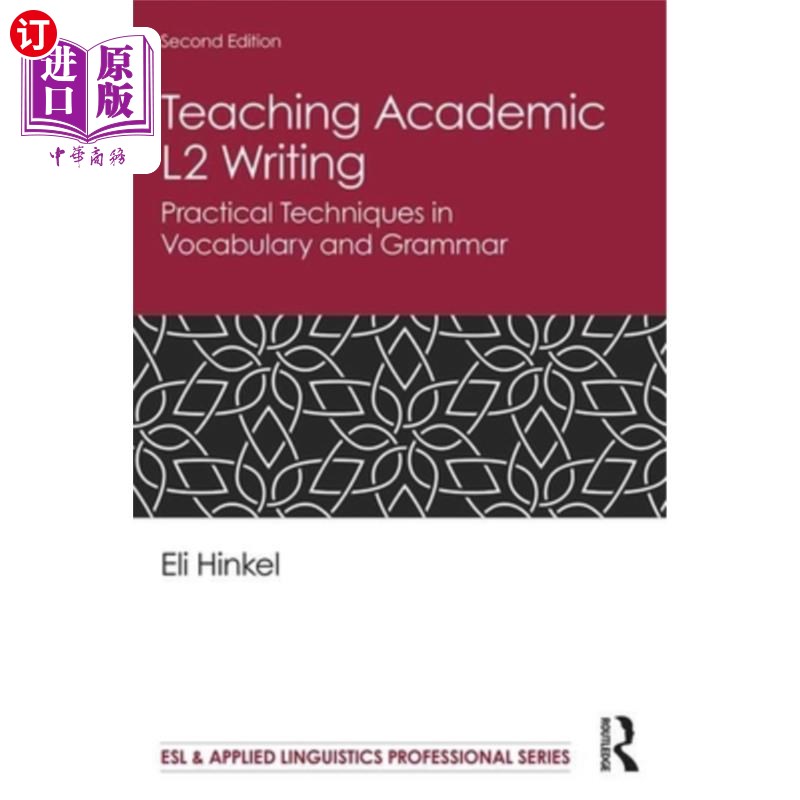 海外直订Teaching Academic L2 Writing: Practical Techniques in Vocabulary and Grammar 学术二语写作教学:词汇和语法的