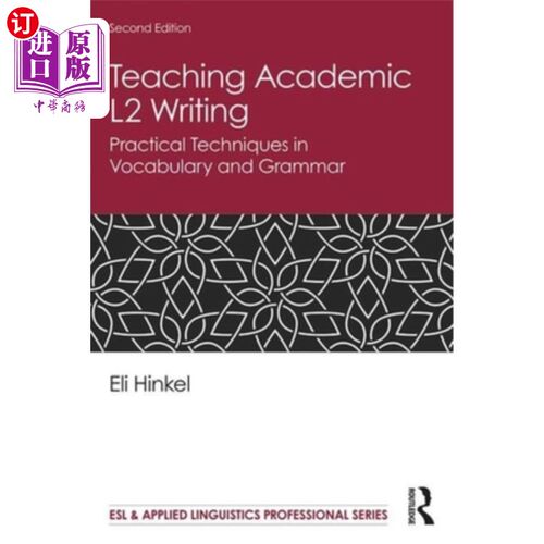 海外直订Teaching Academic L2 Writing: Practical Techniques in Vocabulary and Grammar 学术二语写作教学:词汇和语法的