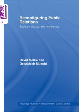 海外直订Reconfiguring Public Relations: Ecology, Equity and Enterprise 公共关系重构：生态、公平与企业