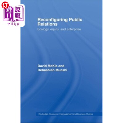 海外直订Reconfiguring Public Relations: Ecology, Equity and Enterprise 公共关系重构：生态、公平与企业