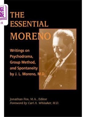 海外直订医药图书The Essential Moreno: Writings on Psychodrama, Group Method, and Spontaneity by  《本质的摩尔诺：心
