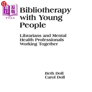 Mental 年轻人阅读疗法：图书馆员和心理 Young Work Professionals Health and Librarians People with 海外直订Bibliotherapy