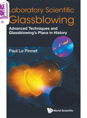 实验室玻璃吹制科学 先进玻璃吹制技术在历史上的地位 Laboratory Scientific Glassblowing 英文原版 Paul L Pinnet【中商原