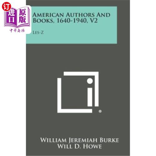 海外直订American Authors and Books, 1640-1940, V2: Les-Z 美国作家和书籍，1640-1940，第2版：Les-z