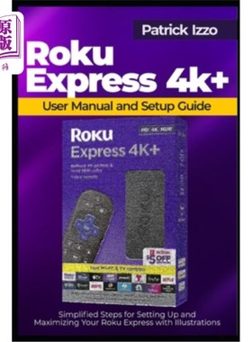 海外直订Roku Express 4k+ User Manual and Setup Guide: Simplified Steps for Setting Up an Roku Expre