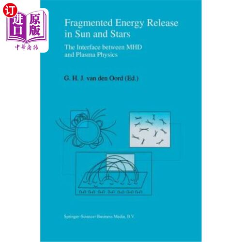 海外直订Fragmented Energy Release in Sun and Stars: The Interface Between Mhd and Plasma 太阳和恒星的碎片能量释放：
