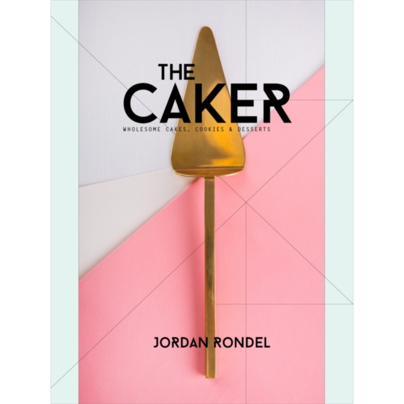 现货 蛋糕师 健康的蛋糕 饼干和甜点 新版 The Caker Wholesome Cakes Cookies & Desserts 英文原版【中商原版】