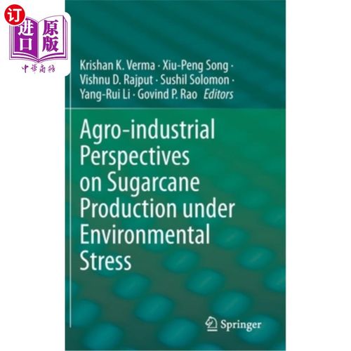 海外直订Agro-Industrial Perspectives on Sugarcane Production Under Environmental Stress 环境压力下甘蔗生产的农工展