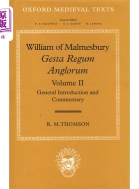海外直订William of Malmesbury: Gesta Regum Anglorum: Vol... 马姆斯伯里的威廉:《大英帝国:第二卷:总论和评注》