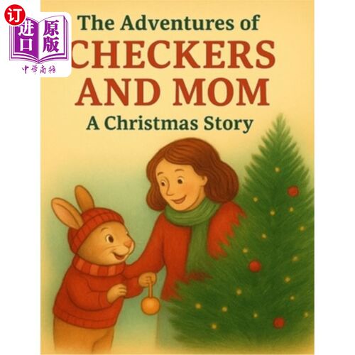 海外直订The Adventures of Checkers and Mom: A Christmas Story 跳棋和妈妈的冒险：一个圣诞故事