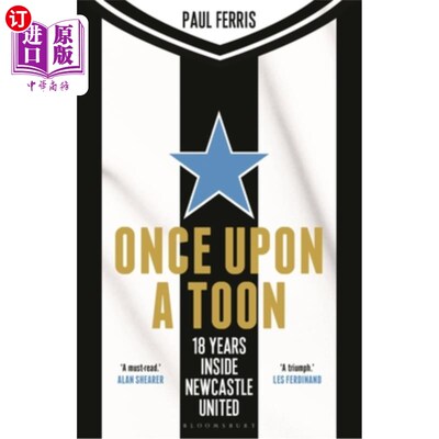 海外直订Once Upon a Toon: 18 Years Inside Newcastle United 《童话镇：纽卡斯尔联队18年