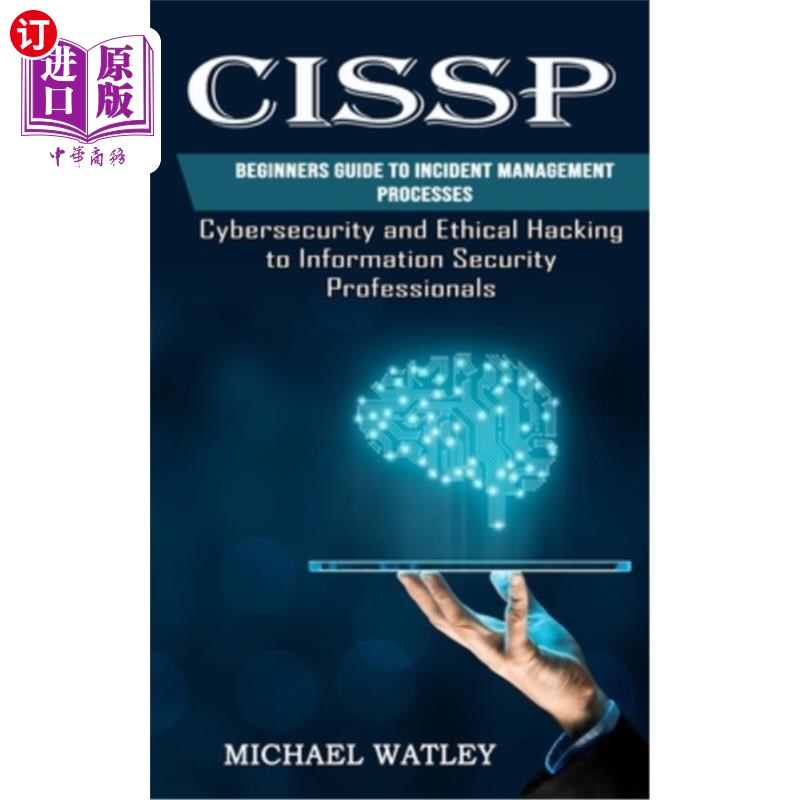 海外直订Cissp: Beginners Guide to Incident Management Processes (Cybersecurity and Ethic Cissp:初学者事