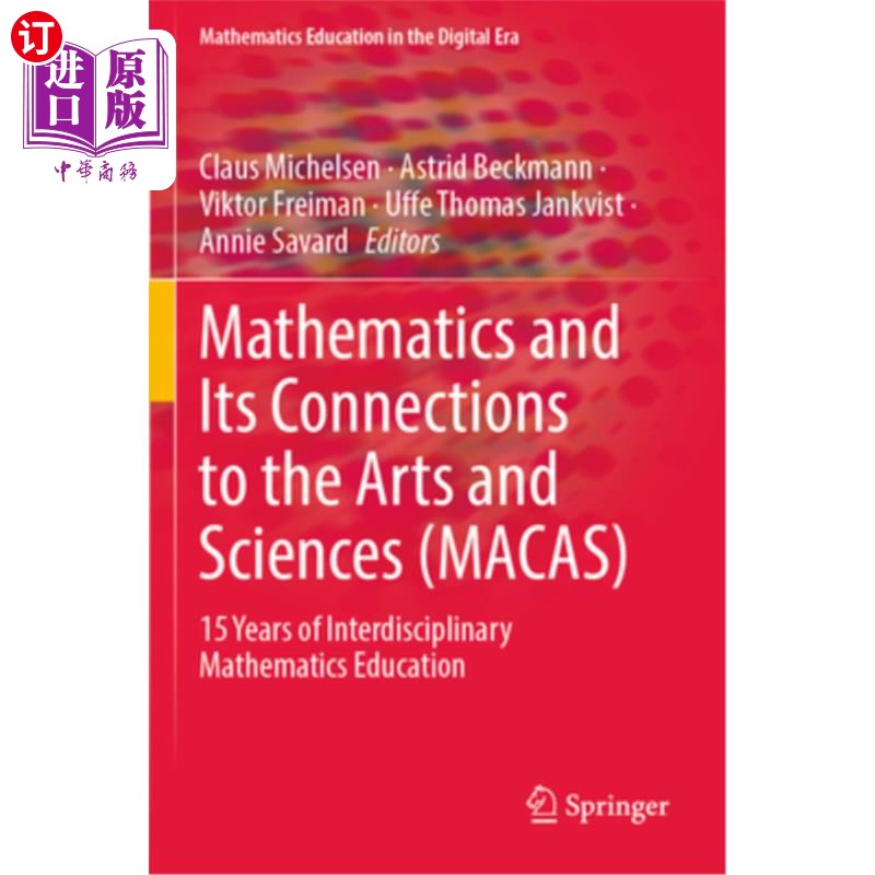 海外直订Mathematics and Its Connections to the Arts and Sciences (Macas): 15 Years of In Mathematic
