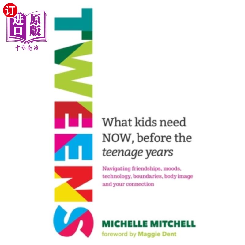 海外直订Tweens: What Kids Need Now, Before the Teenage Years 青少年:在青少年时期之前,孩子们现在需要什么