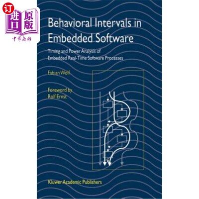 海外直订Behavioral Intervals in Embedded Software: Timing and Power Analysis of Embedded 嵌入式软件中的行为间隔:嵌