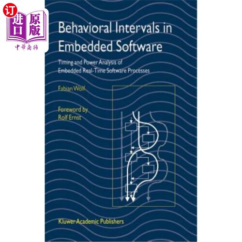海外直订Behavioral Intervals in Embedded Software: Timing and Power Analysis of Embedded 嵌入式软件中的行为间隔:嵌