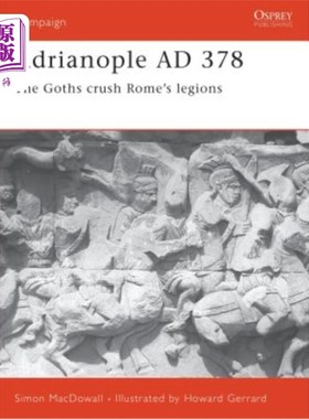 海外直订Adrianople AD 378: The Goths Crush Rome's Legions 公元378年，阿德里安堡：哥特人打败了罗马军团