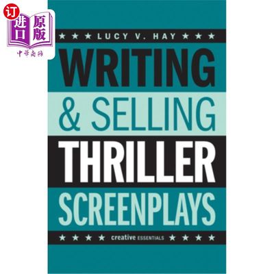 海外直订Writing & Selling Thriller Screenplays: From TV Pilot to Feature Film 惊悚剧本创作与销售:从电视剧试播到故事