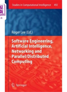 海外直订Software Engineering, Artificial Intelligence, Networking and Parallel/Distribut 软件工程、人工智能、和