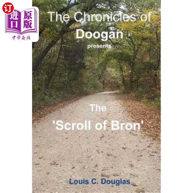 海外直订The Chronicles of Doogan: The Scroll of Bron 杜根编年史：布隆卷轴