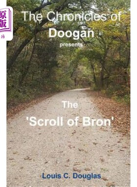 海外直订The Chronicles of Doogan: The Scroll of Bron 杜根编年史：布隆卷轴