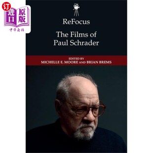 海外直订ReFocus: The Films of Paul Schrader 重新聚焦:保罗·施拉德的电影