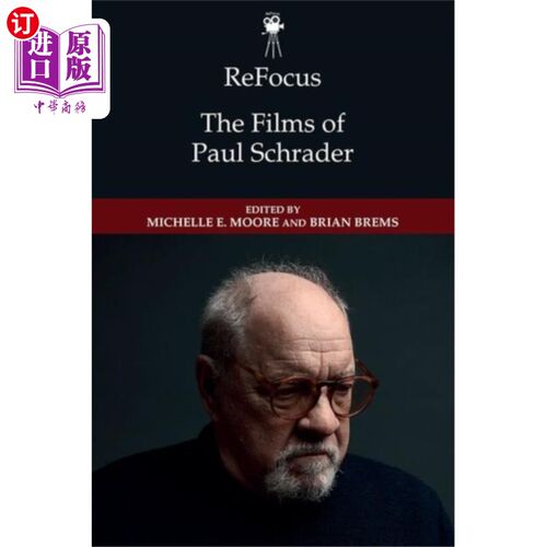 海外直订ReFocus: The Films of Paul Schrader 重新聚焦:保罗·施拉德的电影