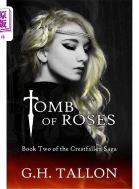 海外直订Tomb of Roses: Part Two of the Crestfallen Saga 玫瑰之墓:消沉传奇第2部