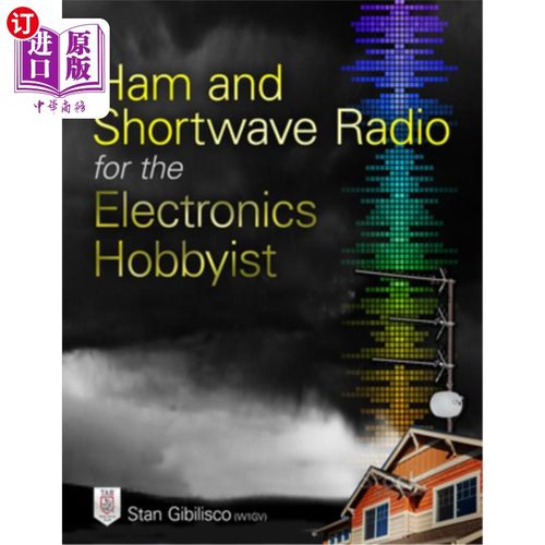 海外直订Ham and Shortwave Radio for the Electronics Hobbyist 火腿和短波收音机为电子爱好者