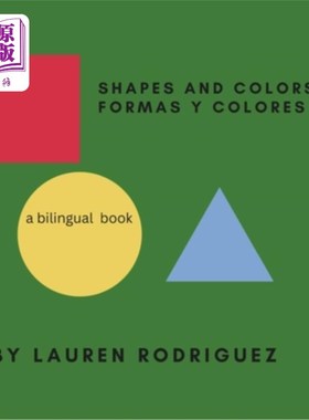 海外直订Shapes and Colors formas y colores: a bilingual book 形状与颜色：一本双语书籍