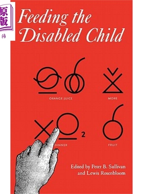 现货 残疾儿童喂食 Feeding The Disabled Child 英文原版 Peter Sullivan  wiley 【中商原版】