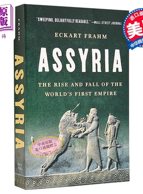 亚述 史上一个帝国的兴起和衰落 Assyria Rise and Fall of Worlds First Empire 英文原版 Eckart Frahm【中商原版】