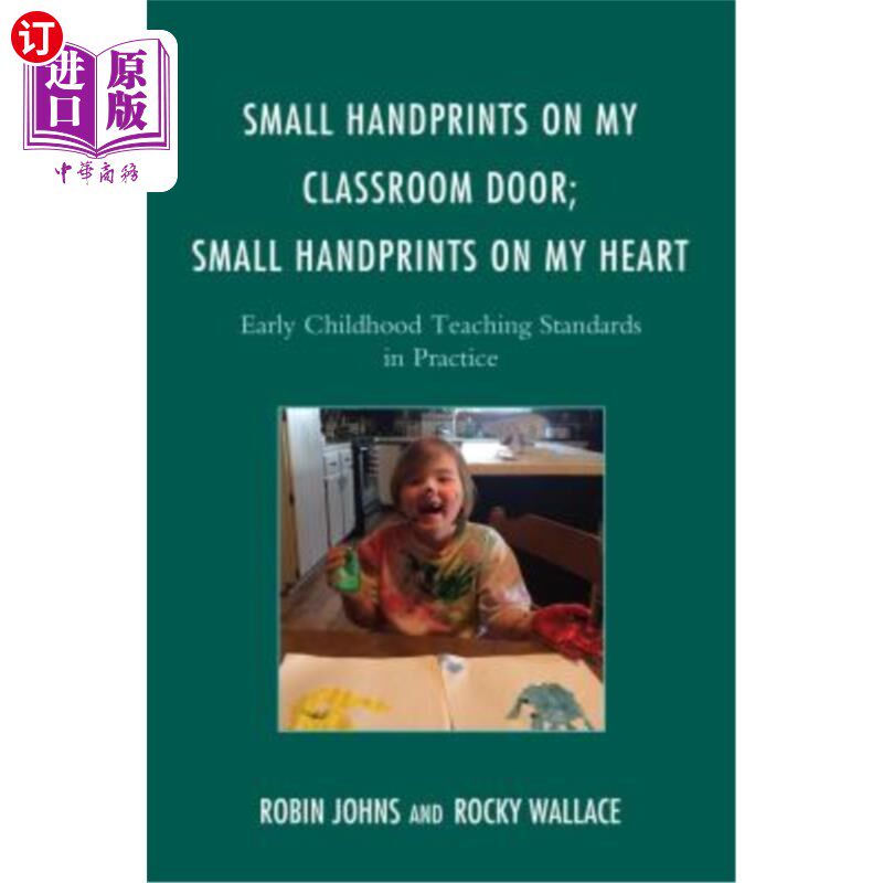海外直订Small Handprints on My Classroom Door; Small Handprints on My Heart: Early Child 教室门上的小手印;我心上的小手