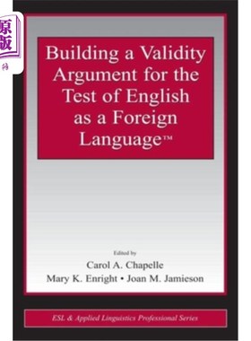 海外直订Building a Validity Argument for the Test of English as a Foreign Language(tm) 构建英语作为外语考试的有效性