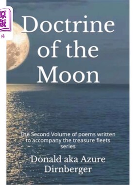 海外直订Doctrine of the Moon: Volume of poems written to accompany the treasure fleets s 月亮学说：随行宝藏系列诗集