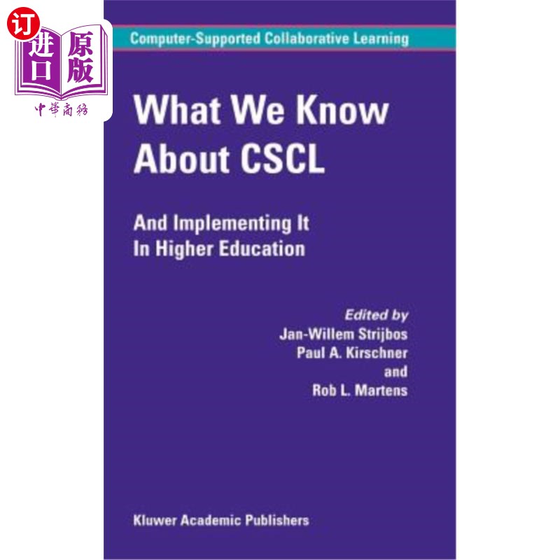 海外直订What We Know about Cscl: And Implementing It in Higher Education我们对中校的认识及其在高等教育中的应用