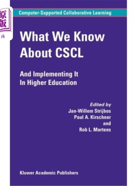 海外直订What We Know about Cscl: And Implementing It in Higher Education 我们对中校的认识及其在高等教育中的应用
