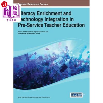 海外直订Literacy Enrichment and Technology Integration in Pre-Service Teacher Education 职前教师教育中的素养提升与
