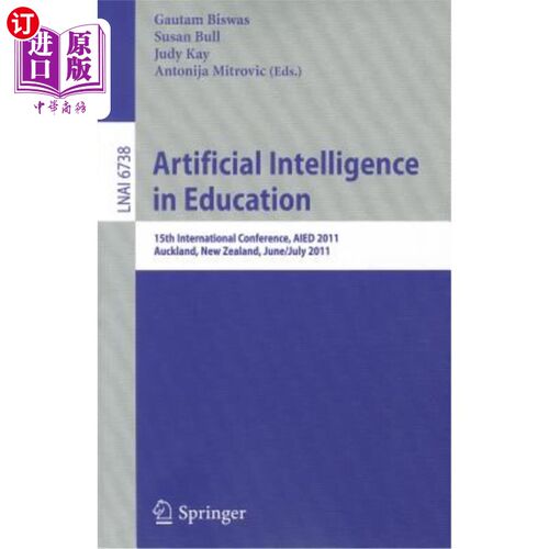 海外直订Artificial Intelligence in Education: 15th International Conference, AIED 2011,  教育中的人工智能：第15届国