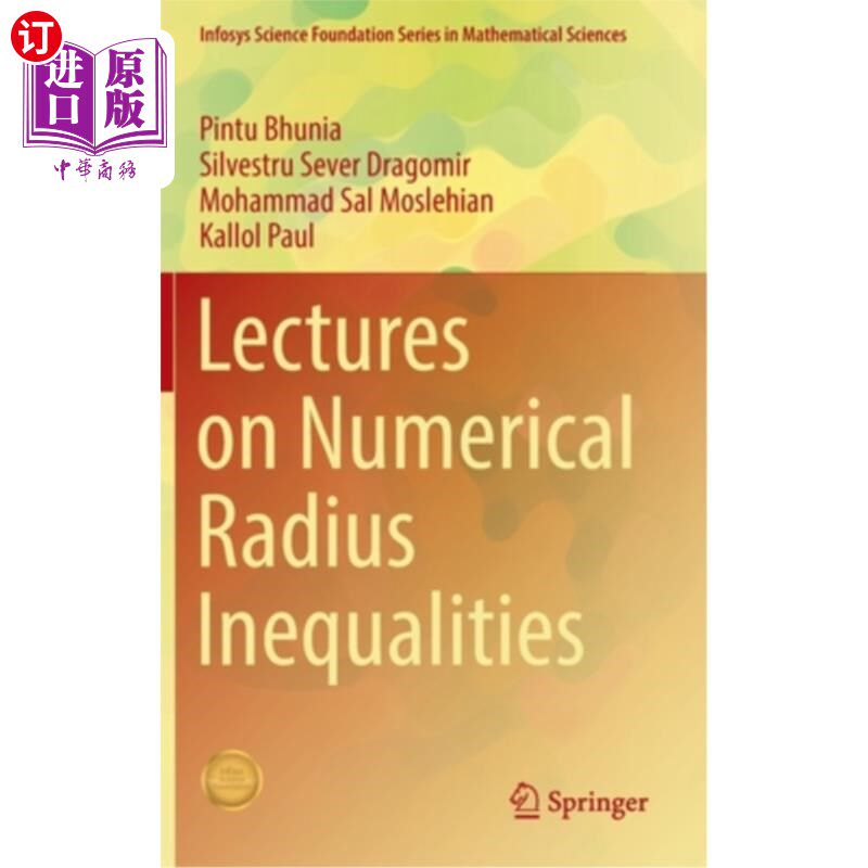 海外直订Lectures on Numerical Radius Inequalities 数值半径不等式讲座