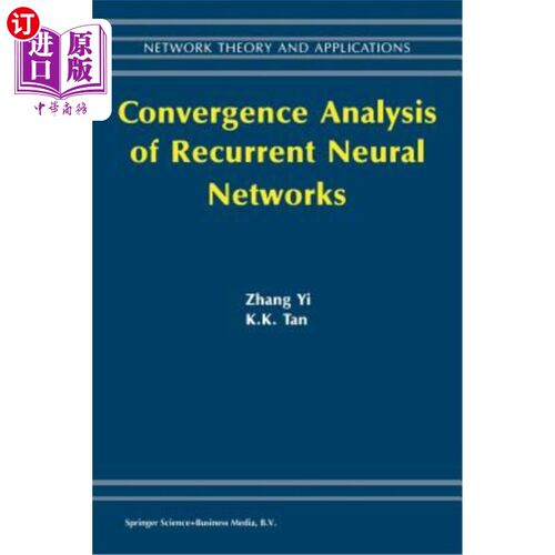 海外直订Convergence Analysis of Recurrent Neural Networks 递归神经的收敛性分析