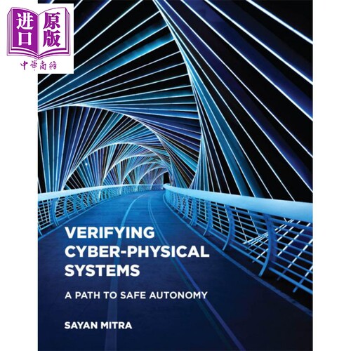 现货 验证信息物理系统 Verifying Cyber Physical Systems A Path to Safe Autonomy 英文原版 Sayan Mitra【中商原版】